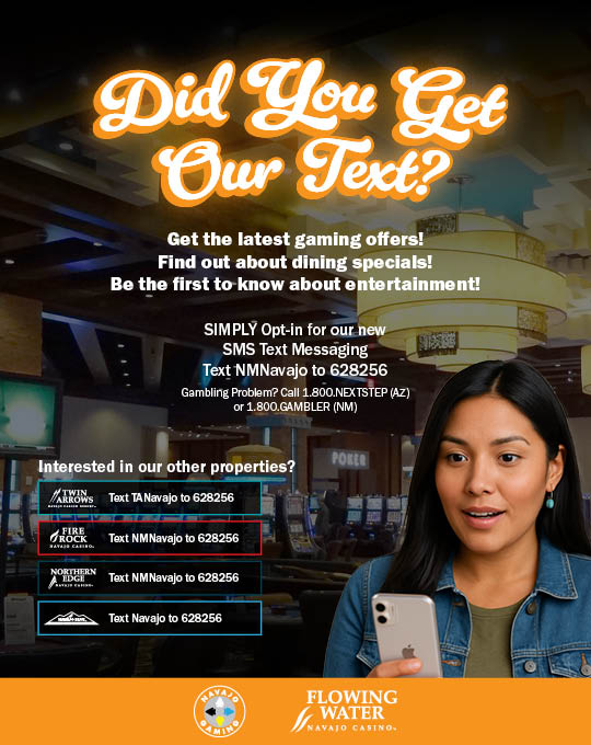 https://www.flowingwatercasino.com/wp-content/uploads/2025/09/NAFW_SMS-Text-Campaign_405-x-510.jpg