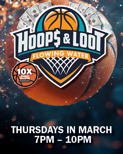 https://www.flowingwatercasino.com/wp-content/uploads/2026/02/FW_HoopsLoot_FNL10.jpg